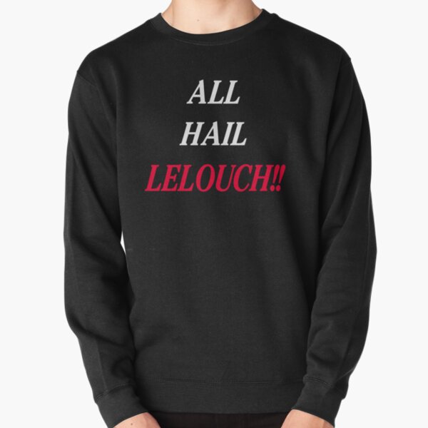 ALL HAIL LELOUCH !! - Code Geass Pullover Sweatshirt RB1710 product Offical vinland saga 2 Merch