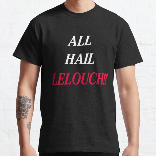 ALL HAIL LELOUCH !! - Code Geass Classic T-Shirt RB1710 product Offical vinland saga 2 Merch